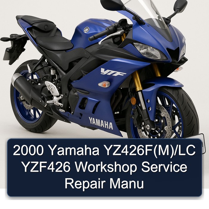 2000 Yamaha YZ426F(M)/LC YZF426 Workshop Service Repair Manu