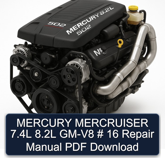 MERCURY MERCRUISER 7.4L 8.2L GM-V8 # 16 Repair Manual PDF Download