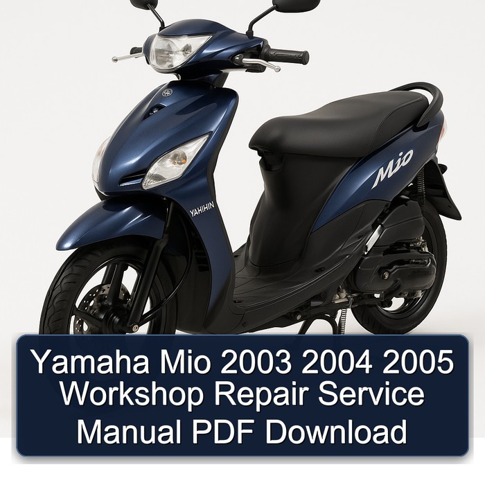 Yamaha Mio 2003 2004 2005 Workshop Repair Service Manual PDF Download