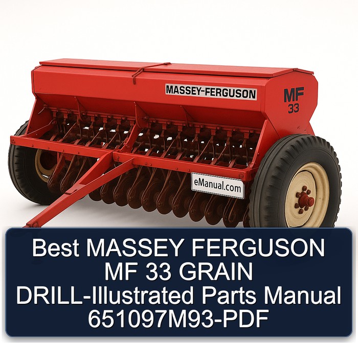 Best MASSEY FERGUSON MF 33 GRAIN DRILL-Illustrated Parts Manual 651097M93-PDF 
