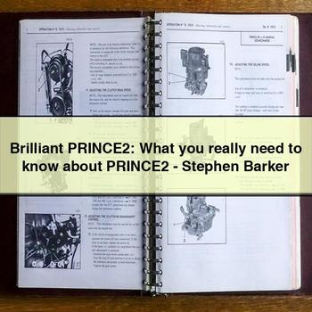 Brilliant PRINCE2: What You Really Need to Know About PRINCE2-Stephen Barker PDF Download