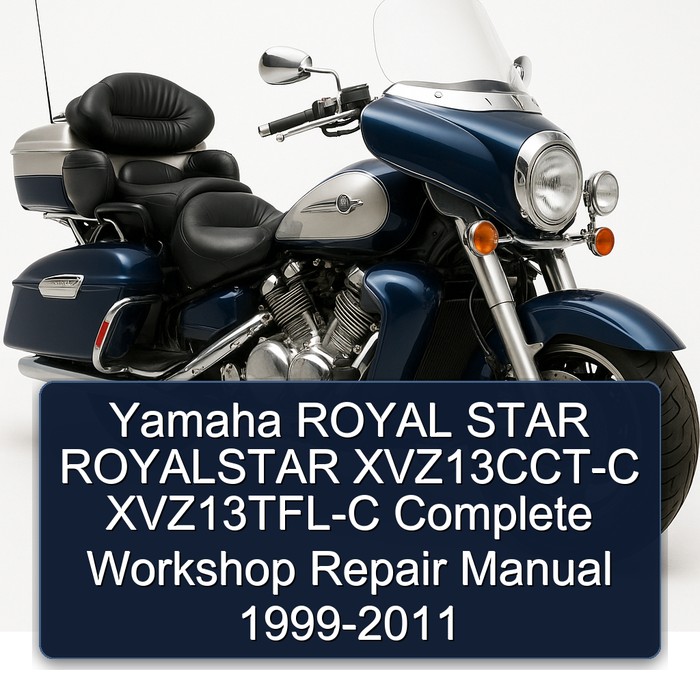 Yamaha ROYAL STAR ROYALSTAR XVZ13CCT-C XVZ13TFL-C Complete Workshop Repair Manual 1999-2011