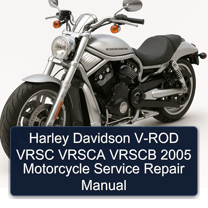 Harley Davidson V-ROD VRSC VRSCA VRSCB 2005 Motorcycle Manual de servicio y reparación