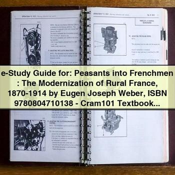 E-Study Guide for Peasants into Frenchmen: the Modernization of Rural France 1870-1914 by Eugen Joseph Weber PDF Download