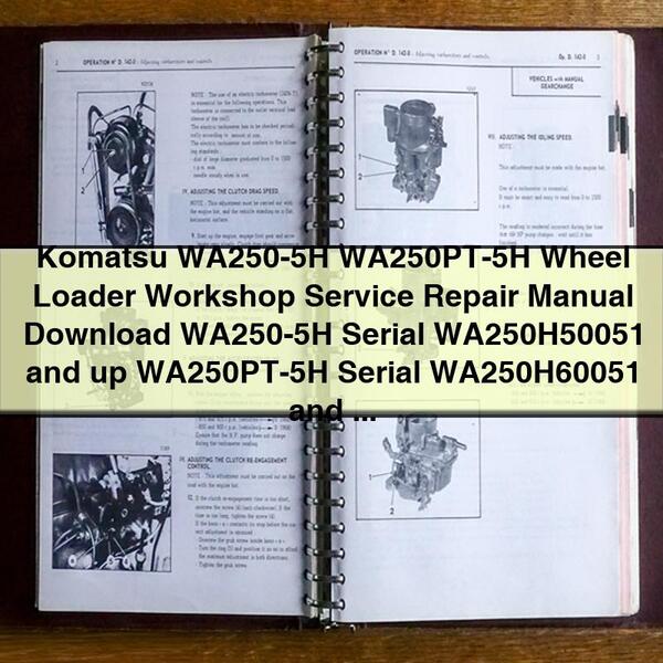 Komatsu WA250-5H WA250PT-5H Wheel Loader Workshop Service Repair Manual WA250-5H Serial WA250H50051 and up WA250PT-5H Serial WA250H60051 and up
