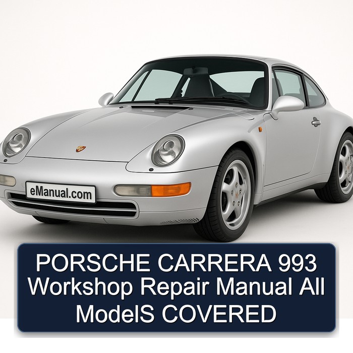 PORSCHE CARRERA 993 Workshop Repair Manual All ModelS COVERED