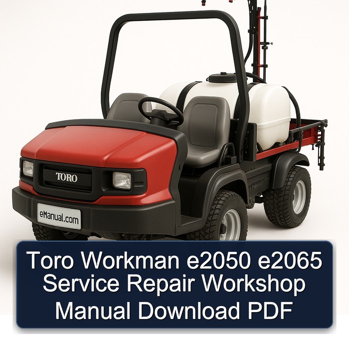 Manual de Reparación y Servicio Toro Workman e2050 e2065 (PDF)