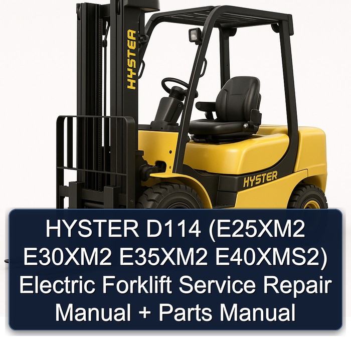 Manual de Servicio y Piezas para Carretilla Elevadora Eléctrica Hyster D114 (E25XM2, E30XM2, E35XM2, E40XMS2)