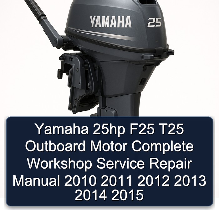 Yamaha 25hp F25 T25 Outboard Motor Workshop Service Repair Manual PDF Download