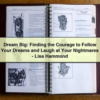 Dream Big: Finding the Courage to Follow Your Dreams and Laugh at Your Nightmares-Lisa Hammond