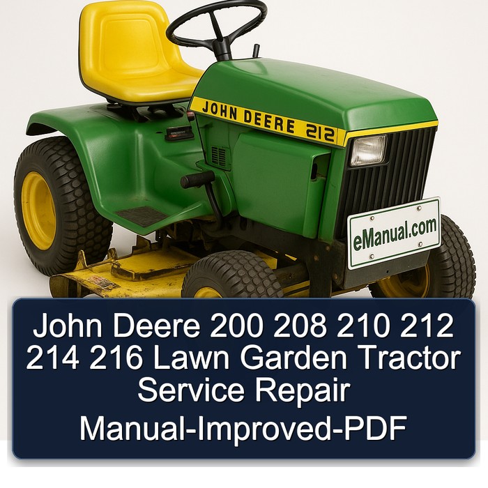 John Deere 200 208 210 212 214 216 Lawn Garden Tractor Service Repair Manual-Improved-PDF