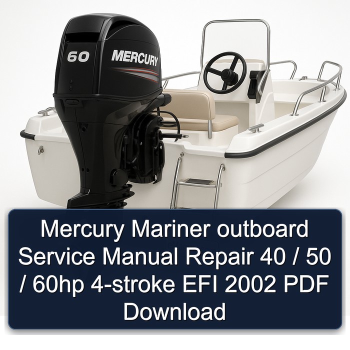 Manual de Servicio para Motores Fuera de Borda Mercury Mariner 40/50/60hp 4T EFI (2002) - PDF