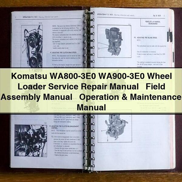Komatsu WA800-3E0 WA900-3E0 Wheel Loader Manual de servicio y reparación + Field Assembly Manual + Operation & Maintenance Manual