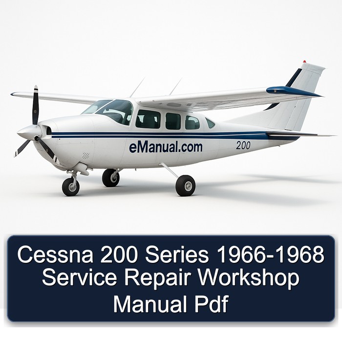 Cessna 200 Series 1966-1968 Service Repair Workshop Manual Pdf