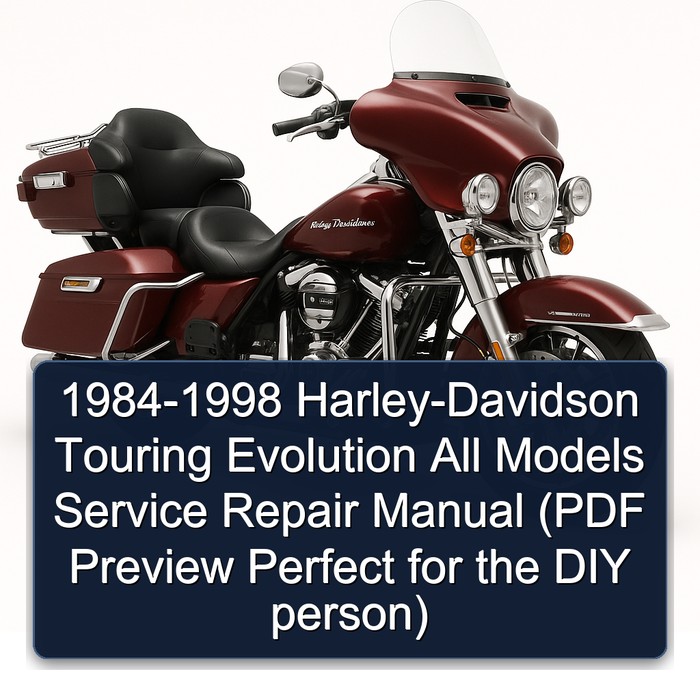 1984-1998 Harley-Davidson Touring Evolution All Models Manual de servicio y reparación (PDF Preview Perfect for the DIY person)