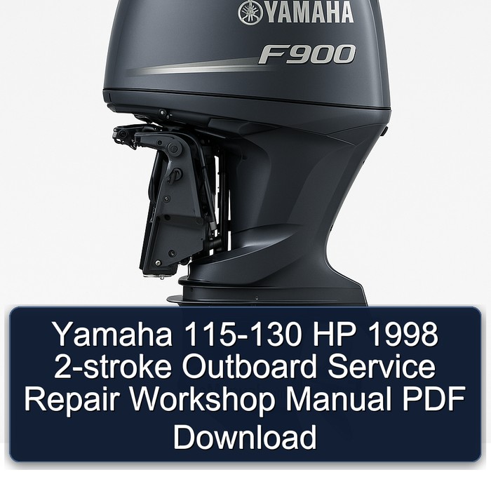 Yamaha 115-130 HP 1998 2-stroke Outboard Service Repair Workshop Manual PDF Download