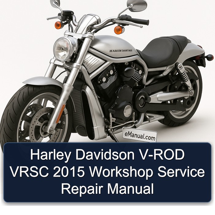 Harley Davidson V-ROD VRSC 2015 Workshop Manual de servicio y reparación