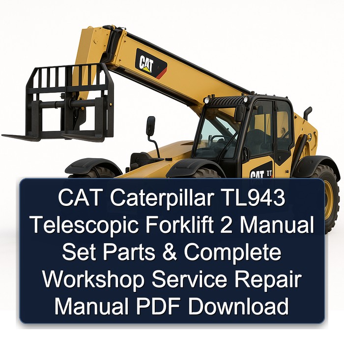 CAT Caterpillar TL943 Telescopic Forklift 2 Manual Set Parts & Manual completo de servicio y reparación del taller PDF Download
