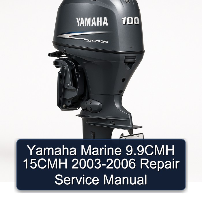 Yamaha Marine 9.9CMH 15CMH 2003-2006 Repair Service Manual 