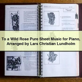 To a Wild Rose Pure Sheet Music for Piano Arranged by Lars Christian Lundholm PDF Download