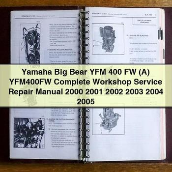 Yamaha Big Bear YFM 400 FW (A) YFM400FW Complete Workshop Service Repair Manual 2000 2001 2002 2003 2004 2005 