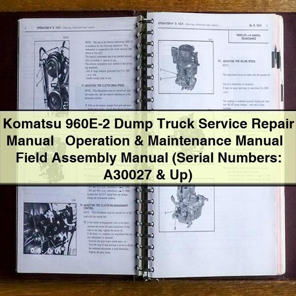 Komatsu 960E-2 Dump Truck Service Repair, Operation & Maintenance, Field Assembly Manual