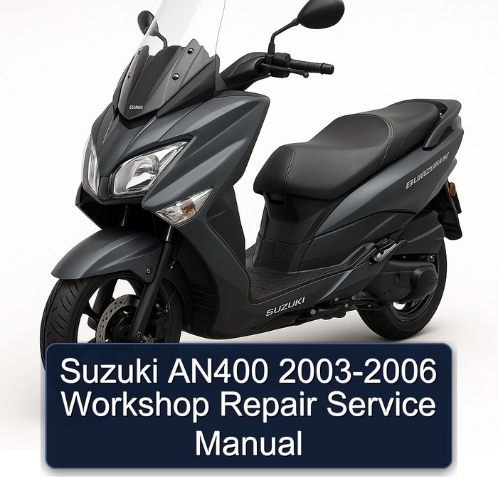 Suzuki AN400 2003-2006 Workshop Repair Service Manual