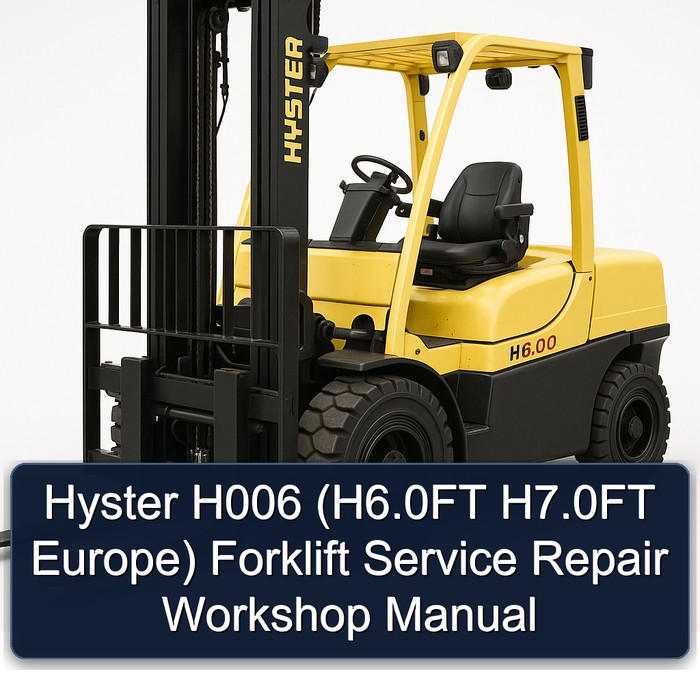 Hyster H006 (H6.0FT H7.0FT Europa) Gabelstapler-Reparaturhandbuch