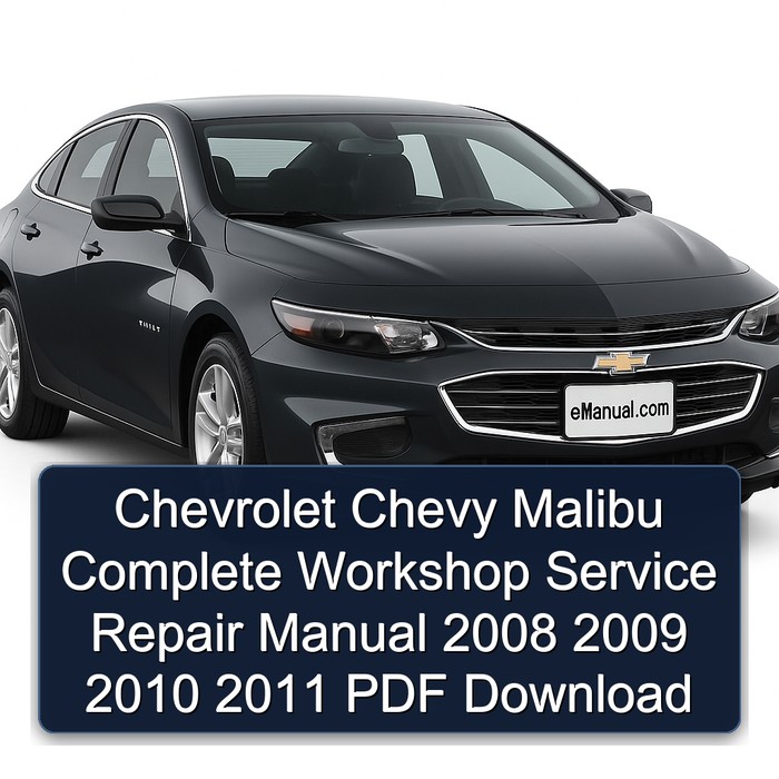 Chevrolet Chevy Malibu Manual completo de servicio y reparación del taller 2008 2009 2010 2011 PDF Download