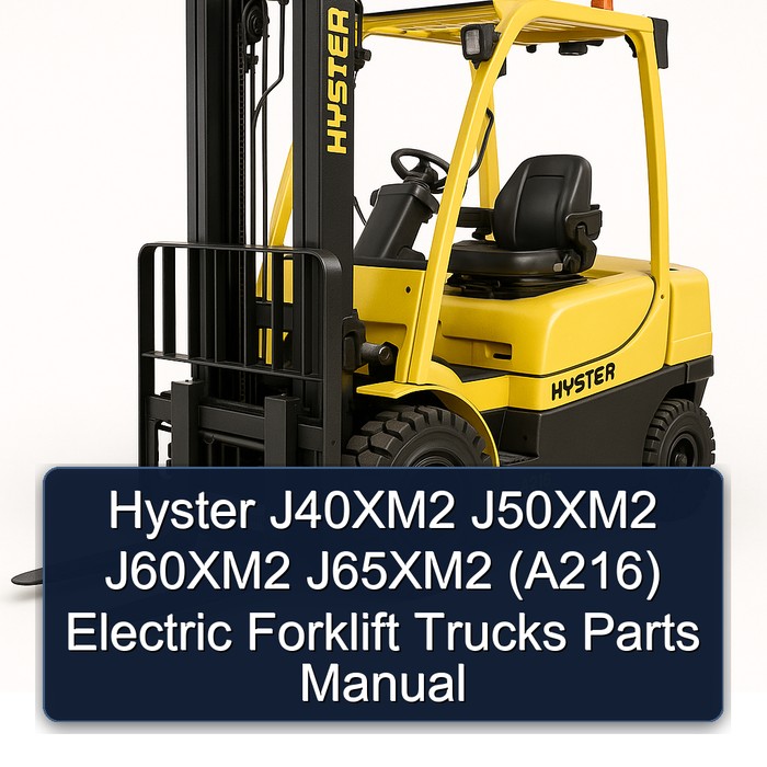 Manual de Partes para Montacargas Eléctricos Hyster J40XM2, J50XM2, J60XM2, J65XM2 (A216)
