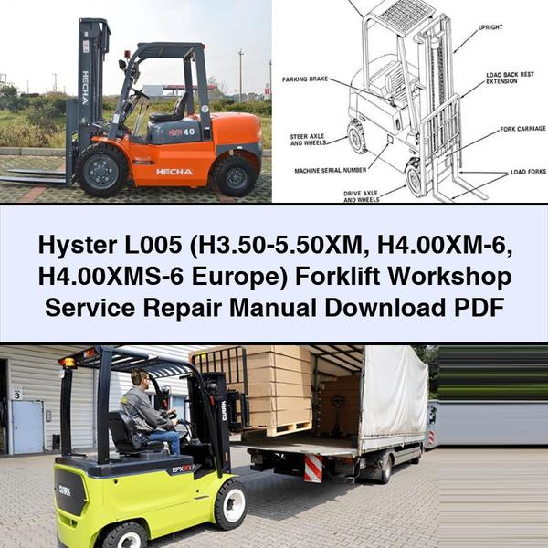 Hyster L005 (H3.50-5.50XM H4.00XM-6 H4.00XMS-6 Europe) Forklift Workshop Service Repair Manual PDF Download