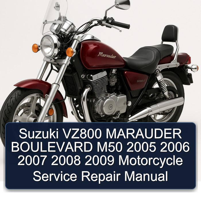 Suzuki VZ800 MARAUDER BOULEVARD M50 2005 2006 2007 2008 2009 Motorcycle Manual de servicio y reparación