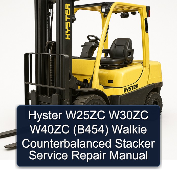 Hyster W25ZC W30ZC W40ZC (B454) Walkie Counterbalanced Stacker Service Repair Manual