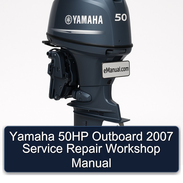 Yamaha 50HP Outboard 2007 Service Repair Workshop Manual