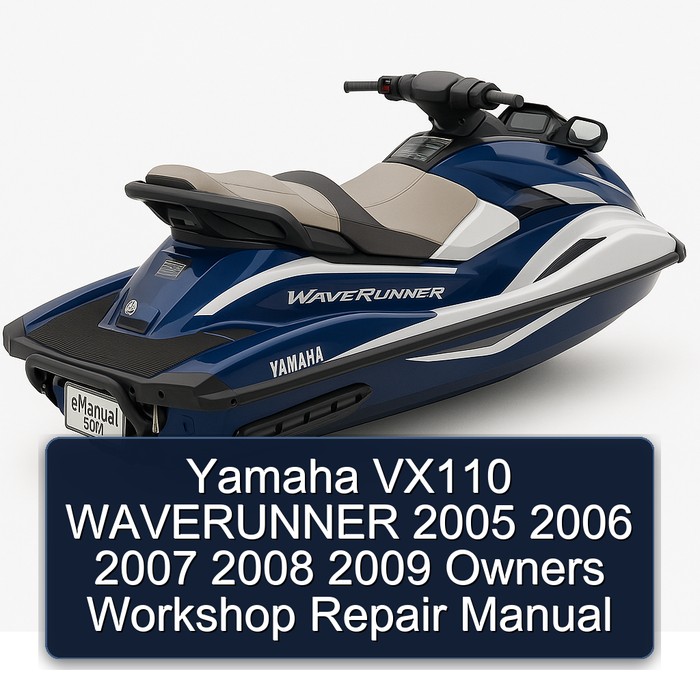 Yamaha VX110 WAVERUNNER 2005 2006 2007 2008 2009 Owners Workshop Repair Manual