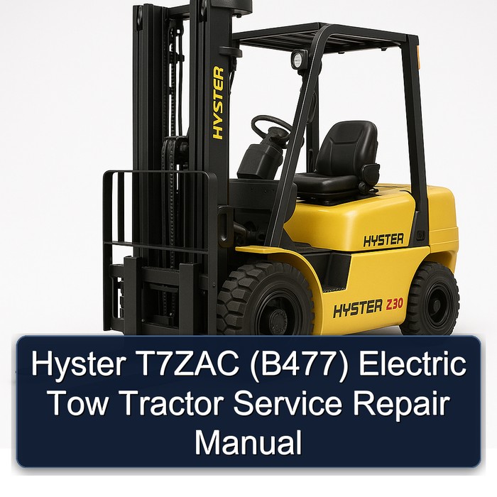 Hyster T7ZAC (B477) Electric Tow Tractor Service Repair Manual 