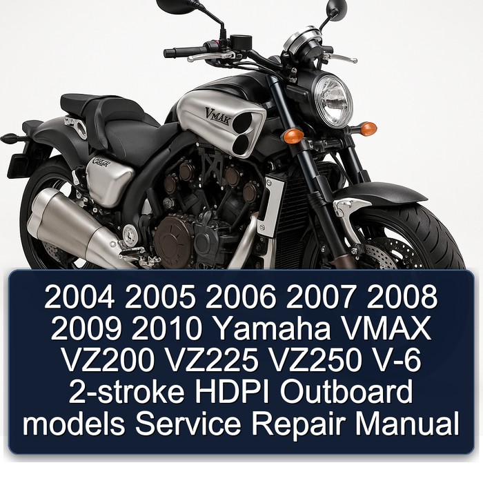 2004 2005 2006 2007 2008 2009 2010 Yamaha VMAX VZ200 VZ225 VZ250 V-6 2-stroke HDPI Outboard models Manual de servicio y reparación