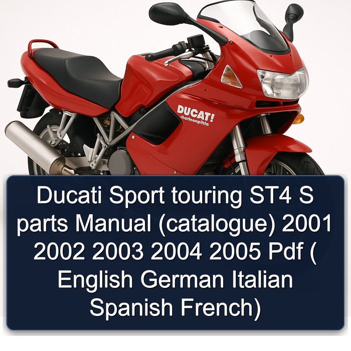 Ducati Sport touring ST4 S parts Manual (catalogue) 2001 2002 2003 2004 2005 Pdf ( English German Italian Spanish French)
