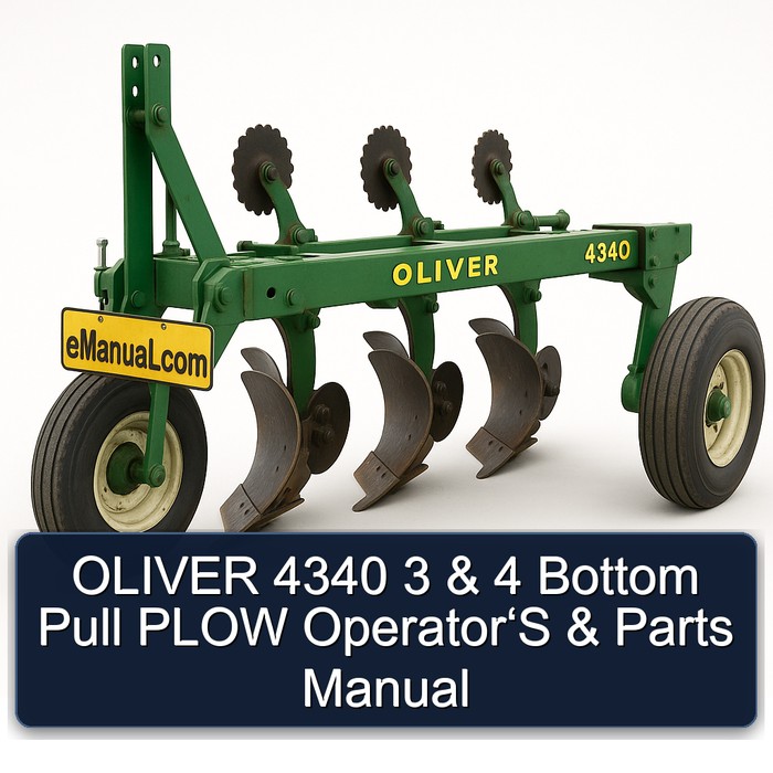 OLIVER 4340 3 & 4 Bottom Pull PLOW Operator‘S & Parts Manual  