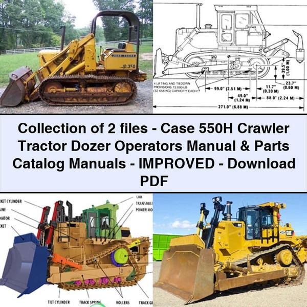 Collection of 2 Files - Case 550H Crawler Tractor Dozer Operators & Manuals - Improved Parts Catalog PDF Download