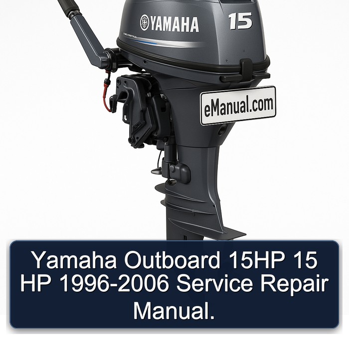 Yamaha Outboard 15HP 15 HP 1996-2006 Service Repair Manual.