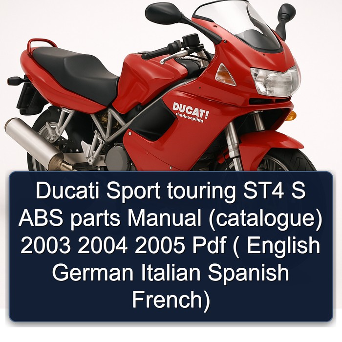 Ducati Sport touring ST4 S ABS parts Manual (catalogue) 2003 2004 2005 Pdf ( English German Italian Spanish French)