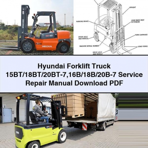 Hyundai Forklift Truck 15BT/18BT/20BT-7 16B/18B/20B-7 Workshop Service Repair Manual PDF Download