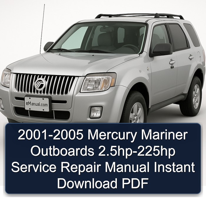 2001 Mercury Mariner Outboards 2.5hp-225hp Instant Workshop Service Repair Manual PDF Download