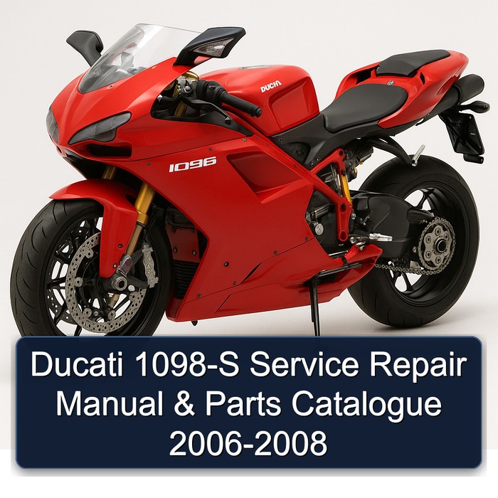 Ducati 1098-S Service Repair Manual & Parts Catalogue 2006-2008