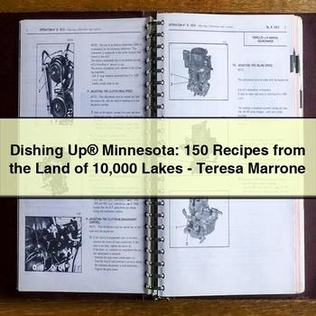 Dishing Up® Minnesota: 150 Recipes from the Land of 10 000 Lakes-Teresa Marrone PDF Download