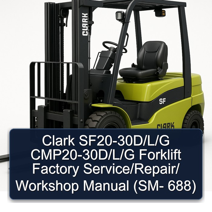 Manual de Servicio y Reparación para Montacargas Clark SF20-30D/L/G CMP20-30D/L/G (SM-688)