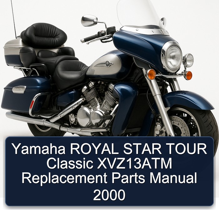 Yamaha ROYAL STAR TOUR Classic XVZ13ATM Replacement Parts Manual 2000