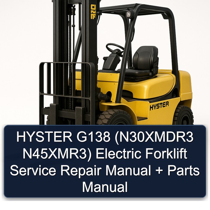 HYSTER G138 (N30XMDR3 N45XMR3) Electric Forklift Service Repair Manual + Parts Manual
