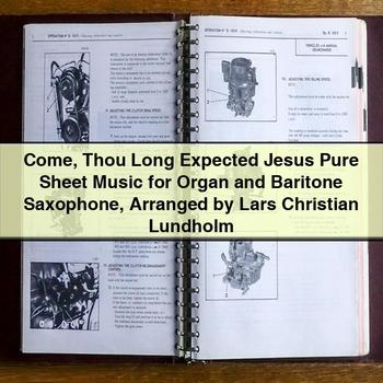 Come Thou Long Expected Jesus Pure Sheet Music for Organ and Baritone Saxophone Arranged by Lars Christian Lundholm PDF Download